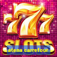 atena carrefour